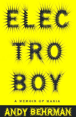 Electroboy: A Memoir of Mania (INSCRIBED)