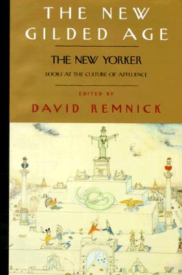The New Gilded Age the New Yorker Looks at the Culture of Affluence