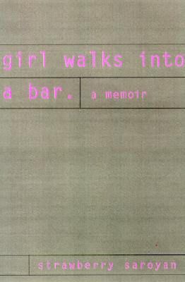 Girl Walks into a Bar: A Memoir