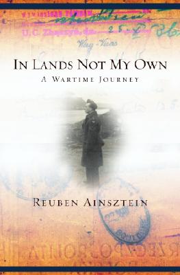 Image for In Lands Not My Own: A Wartime Journey