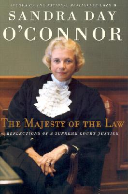 The Majesty of the Law: Reflections of a Supreme Court Justice