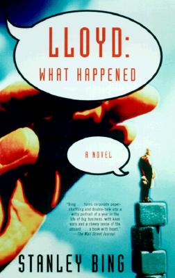 Lloyd: What Happened: A Novel of Business
