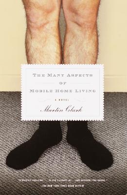 Image for The Many Aspects of Mobile Home Living: A Novel