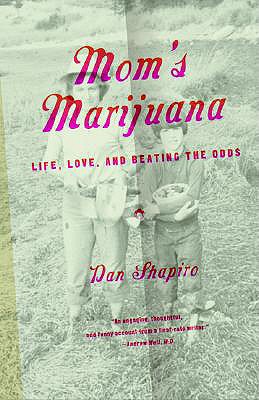 Mom's Marijuana: Life, Love, and Beating the Odds