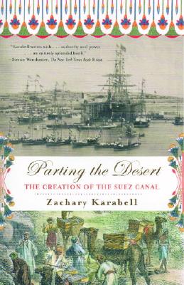 Parting the Desert: The Creation of the Suez Canal