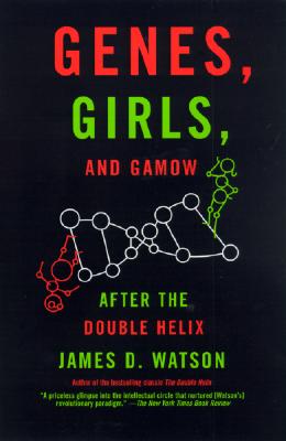 Genes, Girls, and Gamow: After the Double Helix