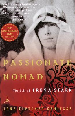 Passionate Nomad: The Life of Freya Stark (Modern Library (Paperback))