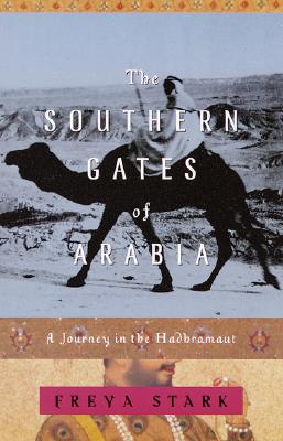 The Southern Gates of Arabia: A Journey in the Hadhramaut (Modern Library (Paperback))