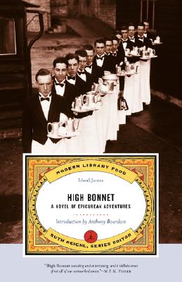 High Bonnet: A Novel of Epicurean Adventures (Modern Library Food)