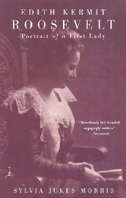 Edith Kermit Roosevelt: Portrait of a First Lady (Modern Library (Paperback))