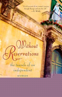 Image for Without Reservations: The Travels of an Independent Woman