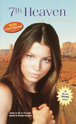 Drive You Crazy (7th Heaven(TM))