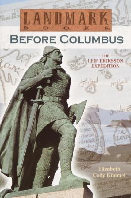 Image for Before Columbus: The Leif Eriksson Expedition: A True Adventure (Landmark Books) Before Columbus: The Leif Eriksson Expedition: A True Adventure (Landmark Books)