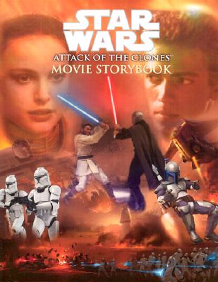 Image for Star Wars Episode II: Attack of the Clones Movie Storybook Star Wars Episode II: Attack of the Clones Movie Storybook