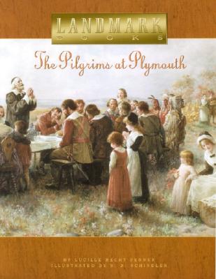 Image for The Pilgrims at Plymouth (Landmark Books) The Pilgrims at Plymouth (Landmark Books)