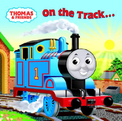 Thomas and Friends: On the Track. There and Back (Thomas & Friends)