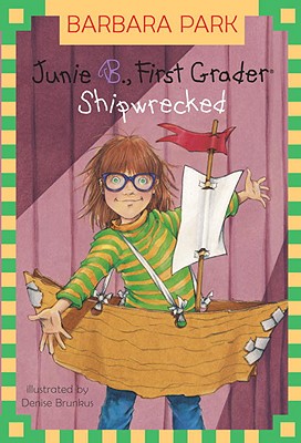 Junie B., First Grader: Shipwrecked (Junie B. Jones, No. 23)