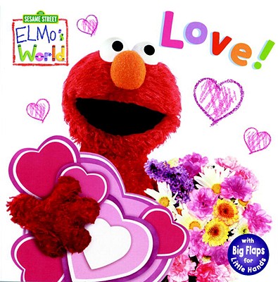 Elmo's World; Elmo's World Love! (Sesame Street (R) Elmos World (TM) )
