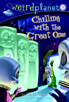 Image for Weird Planet #3: Chilling with the Great Ones (A Stepping Stone Book(TM)) Weird Planet #3: Chilling with the Great Ones (A Stepping Stone Book(TM))