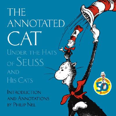 Image for The Annotated Cat: Under the Hats of Seuss and His Cats (Picture Book)