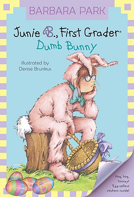 Junie B. Jones #27: Dumb Bunny [With Junie B. Easter]