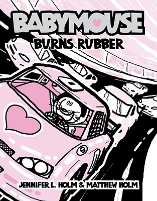 Image for Babymouse #12: Burns Rubber Babymouse #12: Burns Rubber