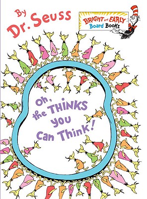 Image for Oh, the Thinks You Can Think! (Bright & Early Board Books(TM))