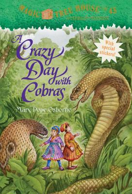 Magic Tree House #45: A Crazy Day with Cobras (A Stepping Stone Book(TM))