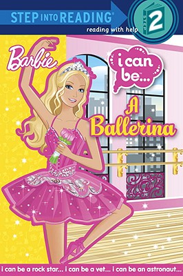 Image for I Can Be A Ballerina (Barbie) (Step into Reading) I Can Be A Ballerina (Barbie) (Step into Reading)