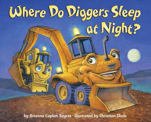 Where Do Diggers Sleep at Night (Where Do.Series)