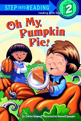 Oh My, Pumpkin Pie! (Step into Reading)
