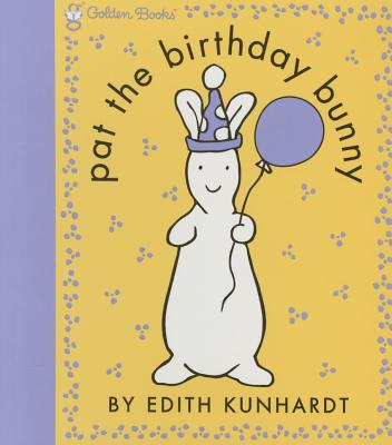 Pat the Birthday Bunny (Pat the Bunny) (Touch-and-Feel)