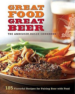 Image for Anheuser-Busch Cookbook: Great Food, Great Beer