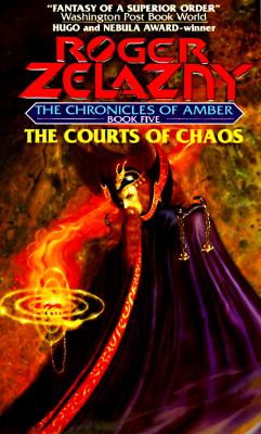 The Courts of Chaos (The Chronicles of Amber Series, Book 5)