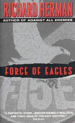 Force of Eagles: A Novel