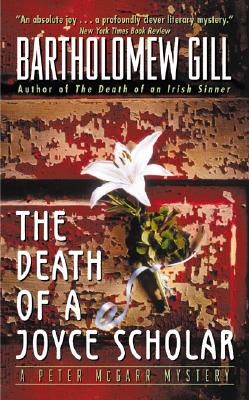 The Death of A Joyce Scholar, Gill, Bartholomew The Death of A Joyce Scholar, Gill, Bartholomew