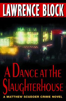 A Dance at the Slaughterhouse (Matthew Scudder Mysteries (Paperback))