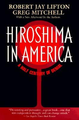 Image for Hiroshima in America: A Half Century of Denial