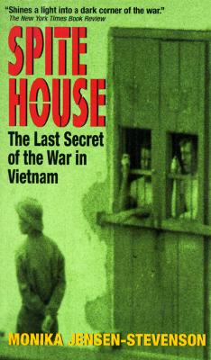 Spite House: The Last Secret of the War in Vietnam