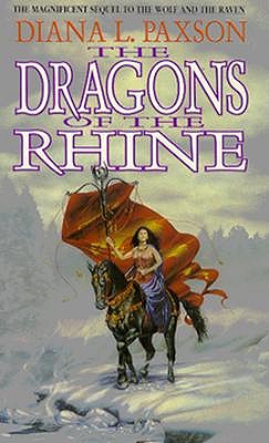 The Dragons of the Rhine (Paxson, Diana L. Wodan's Children, Bk. 2.)