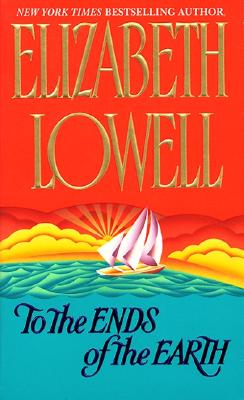 To the Ends of the Earth (Avon Romance)
