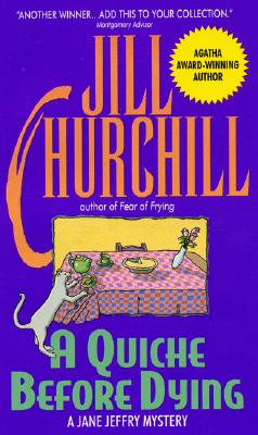 A Quiche Before Dying: A Jane Jeffry Mystery