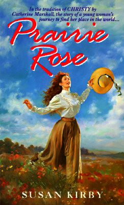Prairie Rose (Prairie Rose Series #1)