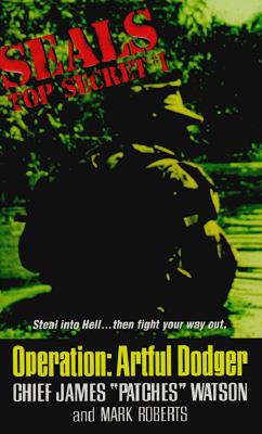 Operation: Artful Dodger (Seals-Top Secret , No 1)