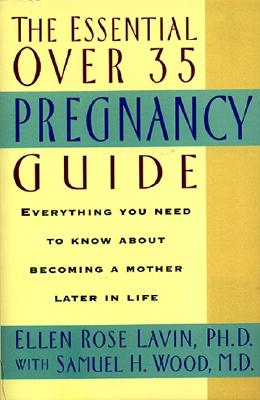 The Essential Over 35 Pregnancy Guide
