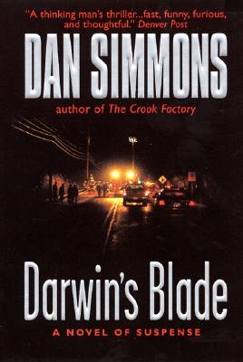 Darwin's Blade A Novel of Suspense, Simmons, Dan Darwin's Blade A Novel of Suspense, Simmons, Dan