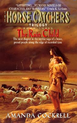 The Rain Child (The Horse Catcher's Trilogy, No. 3)