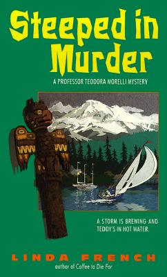 Steeped in Murder (Professor Teodora Morelli Mystery)