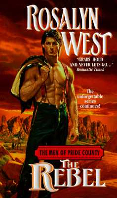 The Rebel (The Men of Pride County Series, #3)