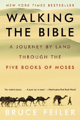 Image for Walking the Bible: A Journey by Land Through the Five Books of Moses